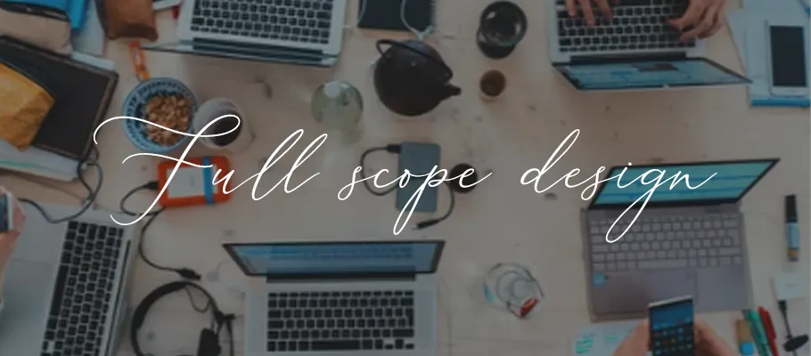 Full-scope design